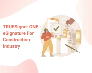How the construction industry uses electronic signatures