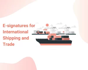 e-signatures international logistics and shipping