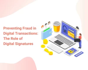 How Digital Signatures Help to Prevent Fraud in Online Transactions