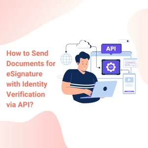 Importance of Identity Verification in eSignatures