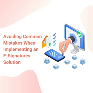 Implementing an E-Signatures Solution