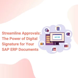 Digital signatures for your SAP ERP documents