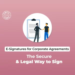 E-Signatures for Corporate Agreements