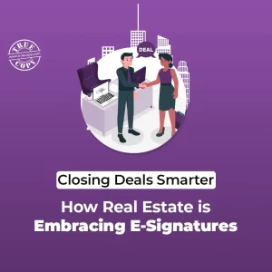 Electronic Signatures for Real Estate Contracts