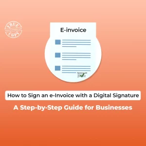Digital Signature for an E-Invoice