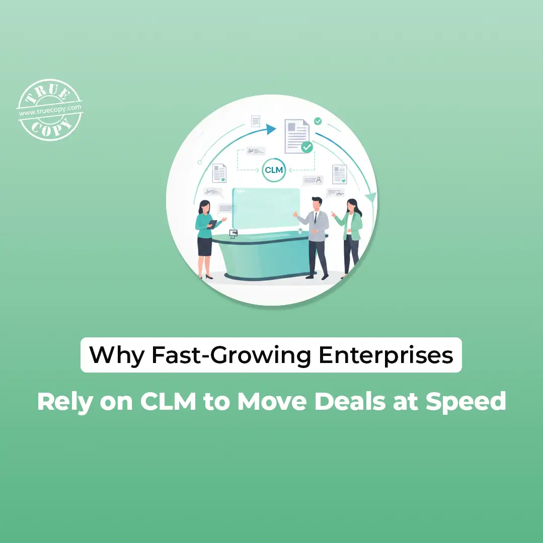 Why Fast-Growing Enterprises Rely on CLM to Move Deals at Speed