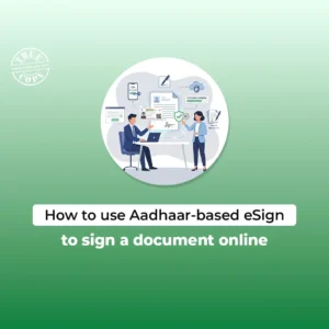 How to use Aadhaar-based eSign to sign a document online